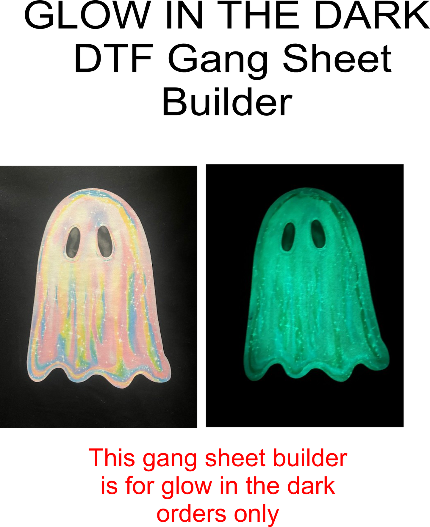 GLOW IN THE DARK  DTF FILM  Gang sheet Builder