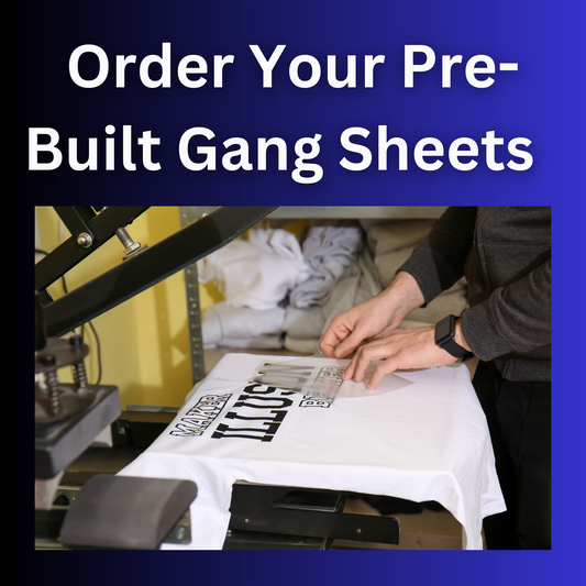 Order your pre built gang sheets here